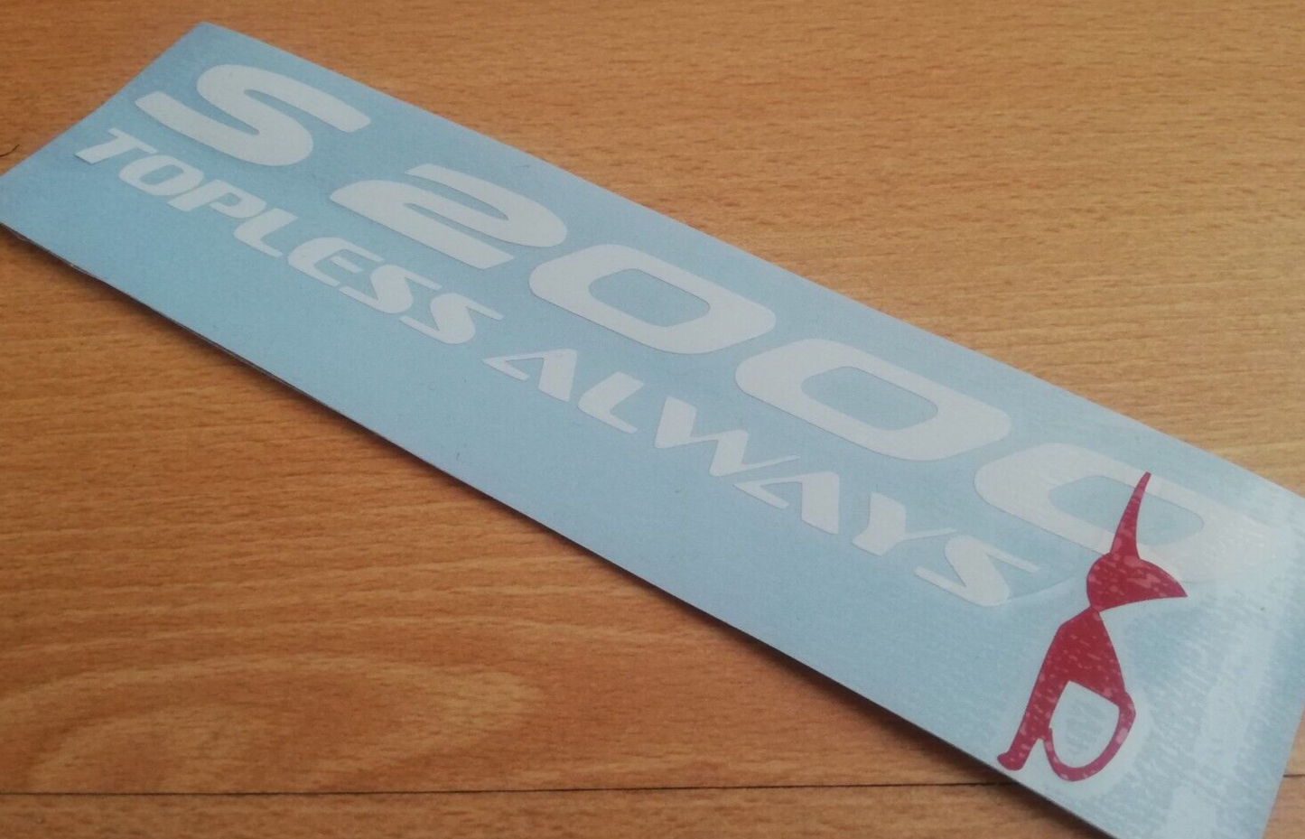 S2000 S2K - Wind Deflector Sticker Topless Always - Fits s2000 Vtec F20C - Decal